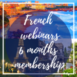 6 Months Membership French Webinars
