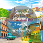 3 months Membership Spanish Webinars